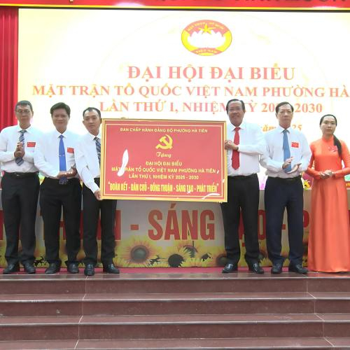 Đại hội MTTQ Việt Nam phường Hà Tiên lần thứ I, nhiệm kỳ 2025-2030: Đoàn kết – Sáng tạo – Phát triển bền vững